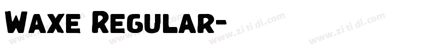 Waxe Regular字体转换